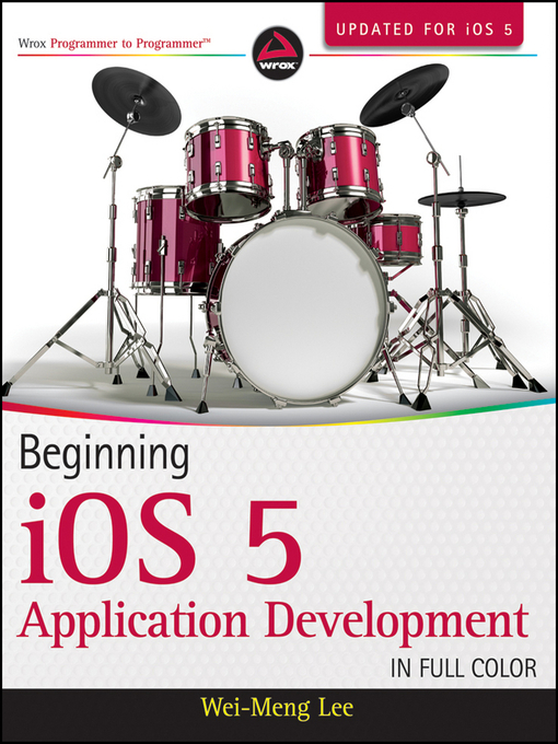 Title details for Beginning iOS 5 Application Development by Wei-Meng Lee - Available